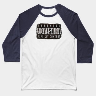 PARENTAL ADVISORY EXPLICIT CONTENT RETRO VINTAGE GRUNGE DISTRESSED Baseball T-Shirt